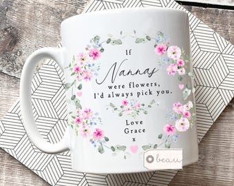 Personalised Mother’s Day gift If mums were flowers… Mum gift Nanna Grandma Nanny Ceramic Mug Tea mug coffee Mug Gift mug Birthday gift