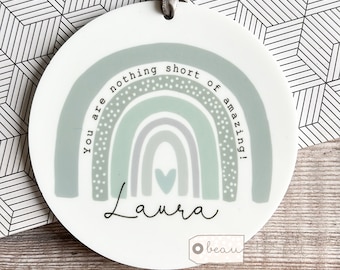 Personalised You are nothing short of amazing Positivity gift Quote Pastel rainbow Ceramic or acrylic Round Decoration Ornament Keepsake