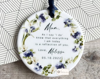 Personalised Mother of Groom Bride As I say I do Thank you Bride Groom roses Floral Greenery ceramic or Acrylic Ornament Wedding Keepsake