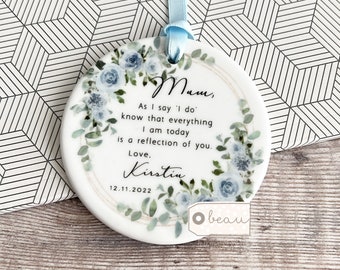 Personalised Mother of Groom Gift Bride As I say I do Thank you Bride Groom Floral Greenery Ceramic or Acrylic Ornament Wedding Keepsake