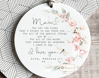 Personalised Thank you Gift Mum Mom Mother For all the times.. Pink floral Ceramic or Acrylic Round Decoration Ornament Wedding Keepsake