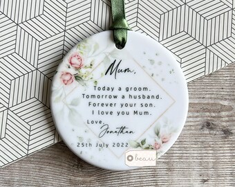 Personalised Mother of Groom gift Today a Groom Thank you gift wedding roses Greenery Ceramic or acrylic Round Ornament Wedding Keepsake