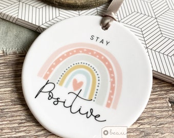 Stay positive Quote Pastel rainbow Design Ceramic Round Decoration Ornament Keepsake