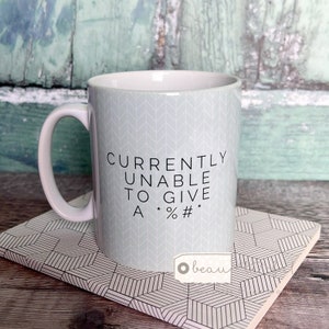 Currently unable .. Quote Geometric Mug Cup - Quote Mug - Coffee Mug