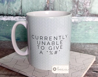 Currently unable .. Quote Geometric Mug Cup - Quote Mug - Coffee Mug