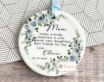Personalised Mother of Bride Today a Bride Thank you gift from Bride Pale blue Floral Greenery Ceramic or Acrylic Ornament Wedding Keepsake