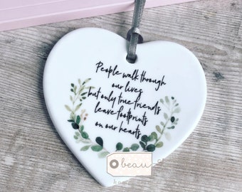 People walk through our lives Quote Botanical Design Ceramic Heart Decoration Ornament Keepsake