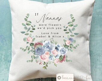 Personalised If Grandmas Mums Nannas Aunties Moms Mams Nanny Granny were flowers Blue pink Floral Design Home Linen Style Cushion cover