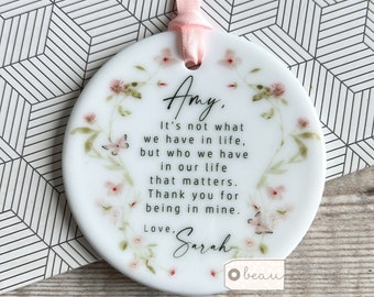 Personalised It’s not what we have in life Quote Pink floral Design Ceramic or Acrylic Round Decoration Ornament Wedding Keepsake