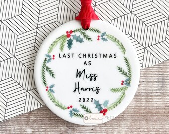 Personalised Last Christmas As Miss Bride to be Holly Greenery Wreath Design Ceramic or Acrylic Round Ornament Keepsake