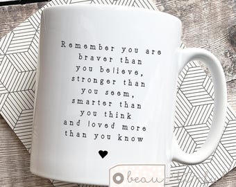 Personalised Remember you are braver… quote gift Mug - Gift mug - Tea mug- Coffee mug- Friendship mug -