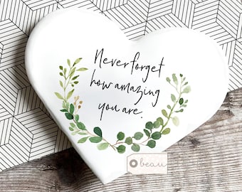 Never forget how amazing you are heart shaped coaster Ceramic Drinks coaster Birthday gift Ceramic Coaster Friend gift Home Gift for her