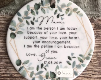 Personalised Mother of Groom Bride I am the person I am Thank you from Bride Groom Ceramic or Acrylic Round Ornament Wedding Keepsake