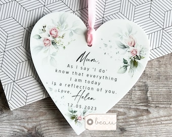 Personalised Mother of Groom Bride As I say I do Thank you Bride Groom Quote Pink Rose Greenery Acrylic Heart Ornament Wedding Keepsake