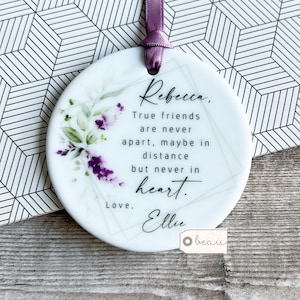 Personalised True friends are never far apart Quote lavender floral Ceramic or Acrylic Round Decoration Ornament Friend gift Keepsake