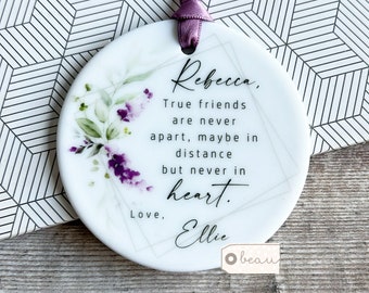 Personalised True friends are never far apart Quote lavender floral Ceramic or Acrylic Round Decoration Ornament Friend gift Keepsake
