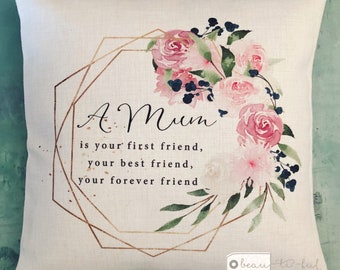 Personalised A Mum is your first friend Mom Mam Gift Quote Pink burgundy Floral Design Home Quote Linen Style Cushion cover