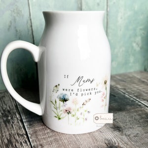 Personalised If were flowers Id wed pick you Mum Nanna Grandma Home Wildflower Lavender Floral Ceramic Small Vase Jug Mug Birthday gift image 2