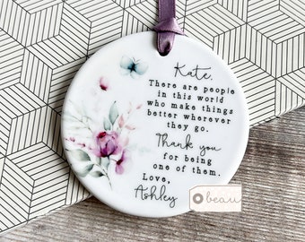 Personalised Thank you gift There are people in this world Quote Floral Ceramic or Acrylic Round Decoration Ornament Keepsake
