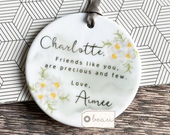 Personalised Friends like you are precious and few Gift Quote Daisy Greenery Design Ceramic Round Decoration Ornament Keepsake