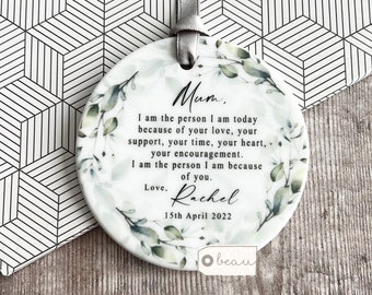 Personalised Mother of Groom Bride I am the person I am Thank you from Bride Groom greenery  ceramic or acrylic Ornament Wedding Keepsake