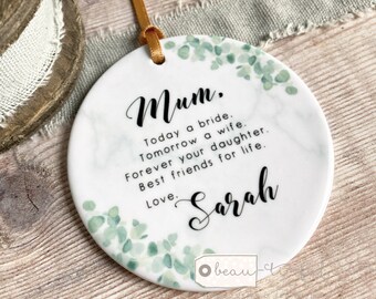 Personalised Mother of Bride Gift wedding Today a Bride Thank you Bride Quote Botanical Greenery Ceramic Round Ornament Wedding Keepsake