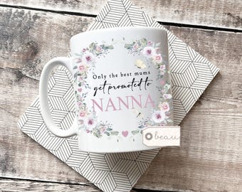 Personalised Only the best Mums get promoted to …. Mum Nanna Nanny Mummy gift Greenery Ceramic Mug - Tea mug - coffee Mug - Gift mug