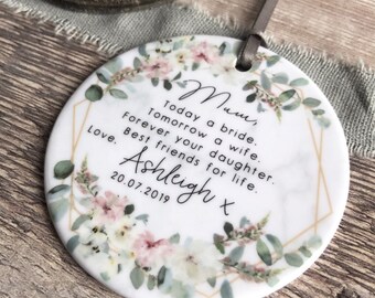 Personalised Mother of Bride Today a Bride Thank you from Bride Quote Floral Greenery Ceramic or acrylic Round Ornament Wedding Keepsake