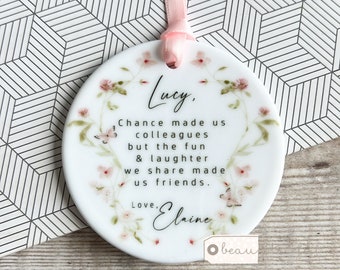 Personalised Chance made us Colleagues Friendship gift Quote Pink Floral Ceramic or Acrylic Round Decoration Ornament Workmate Keepsake