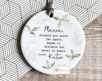 Personalised Sister gift Sisters are never far apart Greenery Quote Ceramic or Acrylic Round Ornament Keepsake