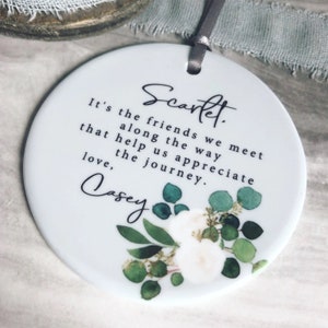 Personalised It’s the  friends we meet along the way Quote Greenery Design Ceramic or acrylic Round Decoration Ornament Keepsake