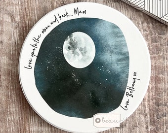 Personalised Love you to the moon and back…  Ceramic Coaster Name gift Friend gift Home gift Father’s Day Mother’s Day