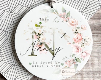 Personalised Grandma Nanna Nana Nanny Mother’s Day Gift Sentiment Loved by Botanical Quote Ceramic or Acrylic hanging keepsake