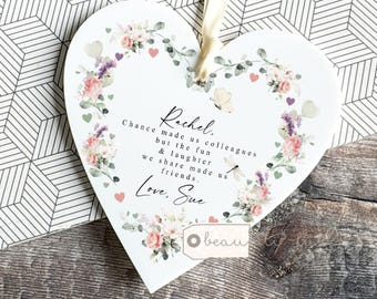 Personalised Friend gift Workmate gift Retirement gift Chance made us colleagues.. Gift Floral Design Heart Ornament  Friendship Keepsake