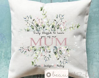 Personalised Mother’s Day gift, Mummy gift, Truly blessed to have you, Nanna Auntie Mom Mam Nanny Mom Floral Home Quote Linen Style Cushion