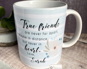 Personalised True friends are never far apart… quote gift Mug - Gift mug - Tea mug- Coffee mug- Friendship