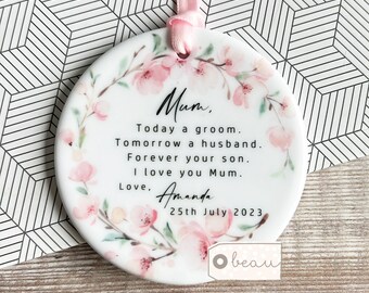 Personalised Mother of Groom Today a Groom Thank you from Groom Quote Pink Floral Greenery Ceramic Round Ornament Wedding Keepsake