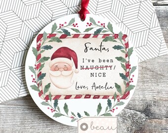 Personalised Christmas gift Santa I’ve been Naughty Nice Christmas bauble Boy Girl gift Ceramic or Acrylic Round Ornament Keepsake