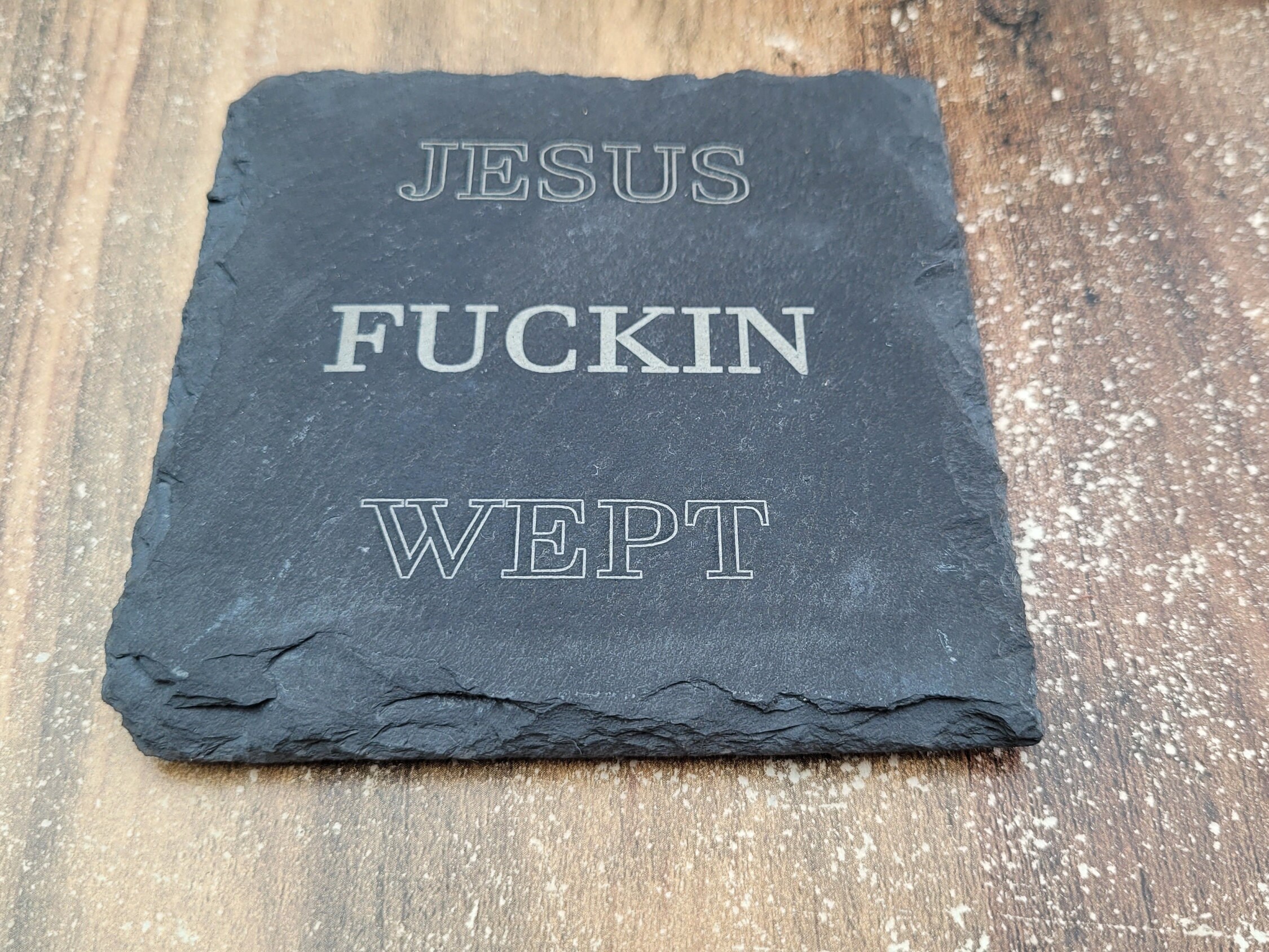 Slate Coaster Rude Jesus Fucking Wept Slate Coaster | Novelty Rude Coaster | Laser ...