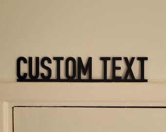 Custom Door Topper Sign | Free Standing Topper | Wall Decor Swearing Home Decor | Novelty Sign | Door Frame Art | Rude Decor | Any Word Sign
