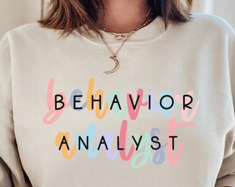 BCBA Sweatshirt,ABA Crewneck,RBT Sweatshirt,Behavior Therapist Sweatshirt,Behavior Analyst,Rbt Gift,AbaTherapist Gift,Bcba Graduation Gift