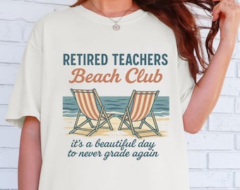 Teacher Retirement Comfort Colors Shirt,retired teacher Gift,retirement party,beach retirement tee,retired vacation shirt,teacher beach tee