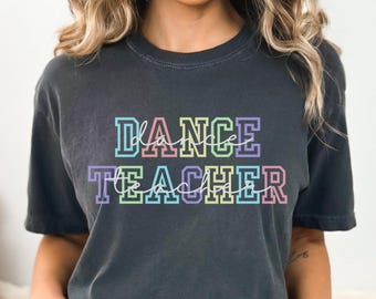 Comfort Colors Dance Teacher Shirt,Dance Teacher Gifts,Dance Coach Gift,Dance Instructor Shirt,Retro Dance Teacher Shirt,Future DanceTeacher
