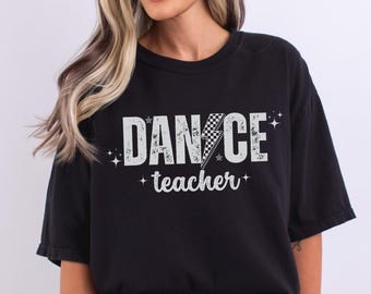 Comfort Colors Dance Teacher Shirt,Dance Teacher Gifts,Dance Instructor Shirt,Dance Competition Shirt,Dance Coach Shirt,Future Dance Teacher