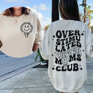 Overstimulated Cheer Mom Sweatshirt,Funny Cheer Mom Gift,Cheer Competition Sweatshirt,Trendy Team mom crewneck,cheer comp weekend pullover