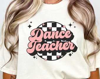 Comfort Colors Dance Teacher Shirt,Dance Teacher Gifts,Dance Coach Gift,Dance Instructor Shirt,Retro Dance Teacher Shirt,Future DanceTeacher