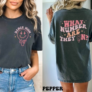 What Number Are They On,Retro Dance Mom Shirt,Competition Dance Mom,Comfort Colors Shirt,Dance Mom Life,Dance Studio Shirt,Dance Mom Gift