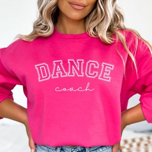 Dance Coach Sweatshirt,Dance Teacher Gifts,Dance Teacher Sweatshirt,Dance Instructor Sweatshirt,Dance Sweatshirt,Coach Gift,Coach Sweatshirt