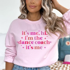 Dance Coach Sweatshirt,Dance Teacher Gift,Dance Teacher Sweatshirt,Dance Competition,Dance Coach Gift,Dance Instructor Sweatshirt,Dance Gift