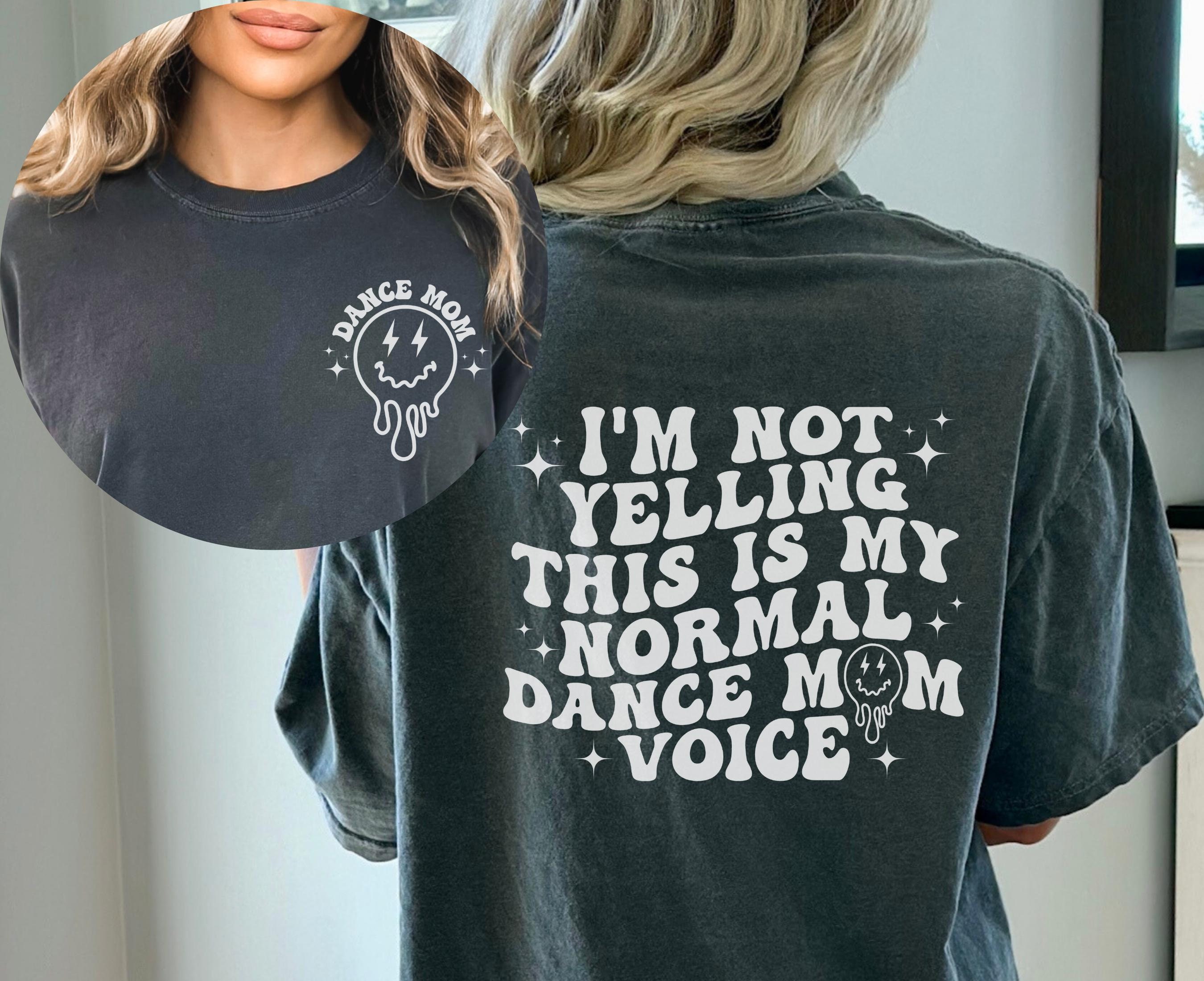 Dance Mom Comfort Colors Shirt,Dance Competition Shirt,Dance Mom Gift,Dance Mom Era,Senior Dance Mom,Dance Recital,Mothers Day Gift,Mama Tee